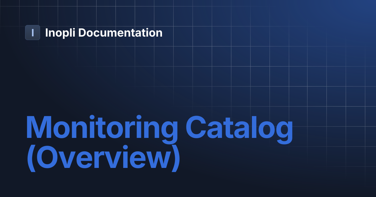 Monitoring Catalog (Overview) | Inopli Documentation