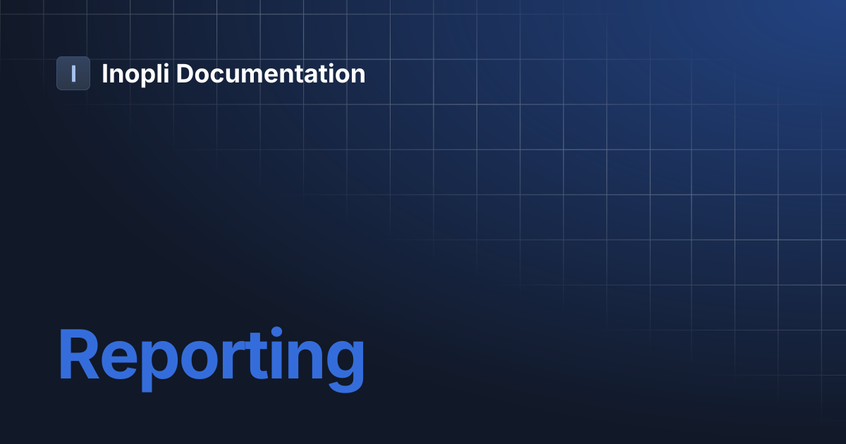 Reporting | Inopli Documentation
